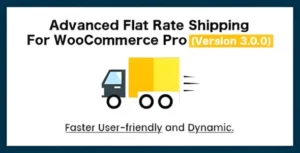 Advanced Flat Rate Shipping Method Plugin for WooCommerce
